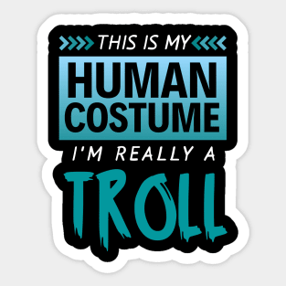 This is My Human Costume I'm Really a Troll (Gradient) Sticker